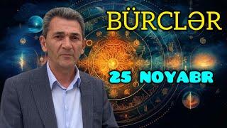 BÜRCLƏR - 25 NOYABR