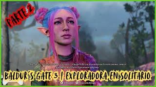 BALDUR´S GATE 3 | EXPLORADORA EN SOLITARIO- PARTE 2Aprendiendo a jugar #gameplay #baldursgate3