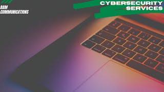 Cybersecurity Services — RAM Communications, Inc.