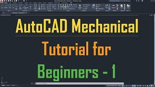 AutoCAD Mechanical Tutorial for Beginners - 1