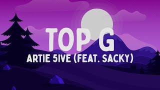 Artie 5ive - TOP G feat. Sacky (Testo/Lyrics)