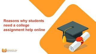 Reasons Why Students Need a College Assignment Help Online