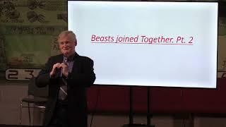 Beasts Joined Together pt 2-Pastor Bill Hughes