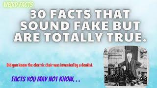 30 Facts that sound Fake but are totally True.