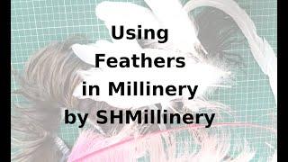 Using feathers in Millinery