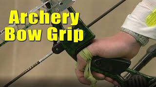 Archery Basics: Part 2 - Bow Grip.