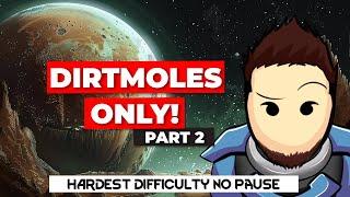 RimWorld - The Dirtmole Run | 500% No Pause P2