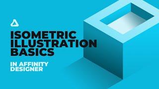 How To Do A Basic Isometric Illustration in Affinity Designer | Quick Tutorial