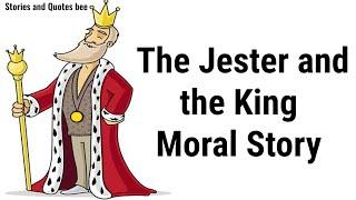 The Jester and the King - Moral Story.