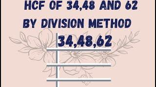 HCF of 34,48 and 62 by division method | in Urdu/Hindi |