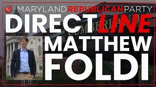 DIRECT LINE W/MATTHEW FOLDI, CANDIDATE FOR US CONGRESS MD-6