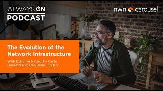 The Evolution of the Network Infrastructure with Carla Guzzetti and Dan Dulac, Ep #12