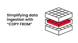 Simplifying data ingestion with ''COPY FROM''