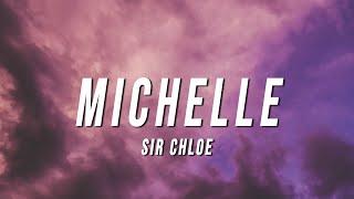 Sir Chloe - Michelle (Lyrics)