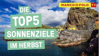 Der Sonne hinterher! - Die Top 5 Reiseziele im Herbst