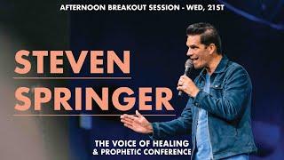 Voice Of Healing & Prophetic Conference 2022 | Steven Springer