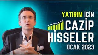 Yatırım İçin Cazip Hisseler, Ocak 2023