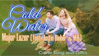 Cold Water - Major Lazer (feat. Justin Bieber & MØ) Cover Song and Lyrics