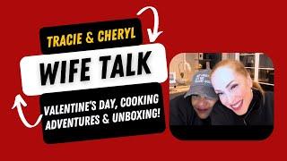 Wife Talk | Tracie & Cheryl: Celebrating Love, Cooking Adventures & Exciting Plans!