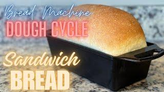 Bread Machine Dough Cycle SOFT Sandwich Bread Recipe  THE BEST Sandwich Bread! #recipe