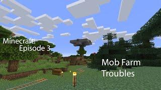 Minecraft - Farm Troubles - Episode 3