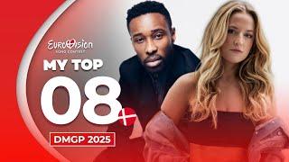  Dansk Melodi Grand Prix 2025 | My Top 8 (Denmark Eurovision 2025)