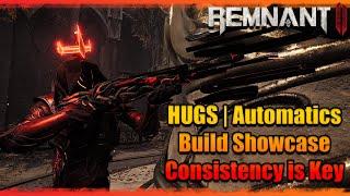 HUGS | Automatic Weapons Go BRRRRRR | Remnant 2