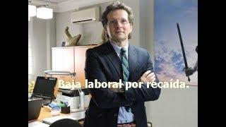 Baja laboral por recaída. Aspectos importantes.