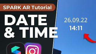 Add Current Date & Time to your Instagram Filter   | Spark AR Studio Tutorial