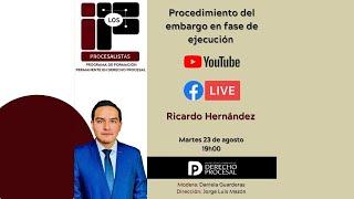 PROGRAMA 50 RICARDO HERNÁNDEZ: Procedimiento del embargo en fase de ejecución