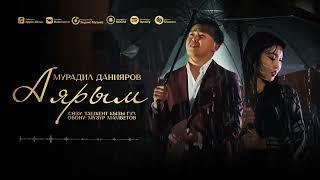 Мурадил Данияров _  АЯРЫМ /ЖАҢЫ ЫР/2025