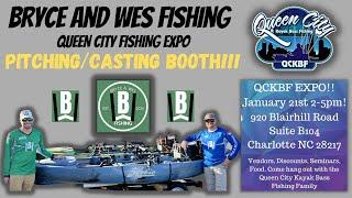 BRYCE and WES fishing Headed to the Queen City Kayak Bass Fishing Expo!!! Saturday 1.21.23 2-5 PM!!!