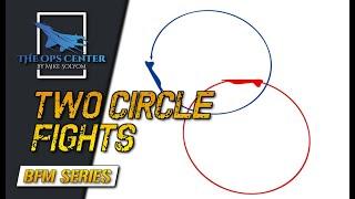 Mastering The Two Circle Dogfight | BFM Series | DCS | Part 10