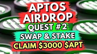 APTOS AIRDROP 2.0  QUEST #2  STAKE & SWAP APTOS  $APT AIRDROP GUIDE | APTOS GALXE