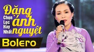 Hàng Nghìn Người Bật Khóc Vì Giọng Ca Bolero Này - Đặng Ánh Nguyệt | Nhạc Vàng Bolero Hay Nhất 2018