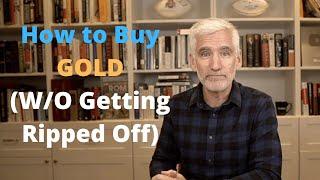 How to Buy Gold (Without Getting Ripped Off)