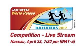 IAAF/BTC World Relays Bahamas 2017 - Day 2