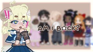 AM I BACK?! ||gachalife2||