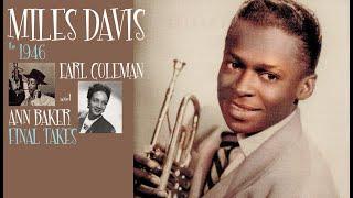 Miles Davis- The 1946 Earl Coleman/ Ann Baker Final Takes | REMASTERED