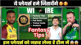 IRE vs WI Dream11 Team Team Today Prediction, WI vs IRE Dream11: Fantasy Team, Tips, Stats