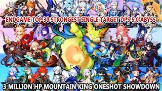 EndGame Top 30 Strongest Single Target DPS 5.0 Abyss - 3M HP Mountain King Boss Oneshot Showdown