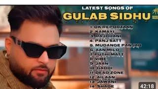 new punjabi song Gulab Sidhu All Songs #gulabsidhu #newpunjabisongs #song #music