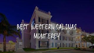 Best Western Salinas Monterey Review - Salinas , United States of America