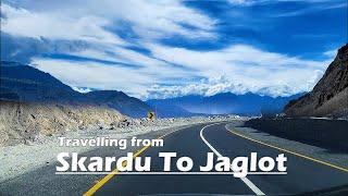 Travelling from #Skardu to #Jaglot | #Gilgit Skardu Road