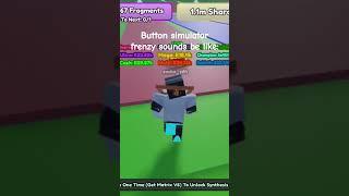 button simulator frenzy sounds be like:
