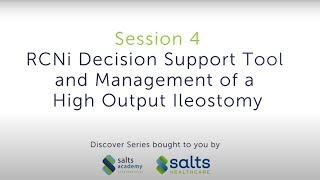 Discover Series: E4: RCNi Decision Support Tool and Management of a High Output Ileostomy