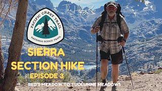3. Backpacking PCT CA Sierra Section H, I, J - Red’s Meadow to Tuolumne Meadows