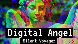 [Ambient Music] Silent Voyager - Digital Angel [FULL ALBUM]