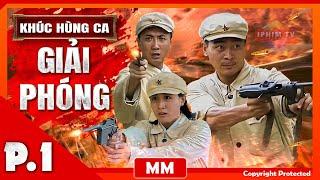 Khúc Hùng Ca Giải Phóng - Tập 01 | Phim Hành Động Võ Thuật Đặc Sắc Nhất | Thuyết Minh | iPhimTV