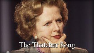 Thatcher Song - Irish Anti-Thatcherite Song (Lyrics)